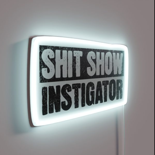 Shit Show Instigator RGB Neon Sign
