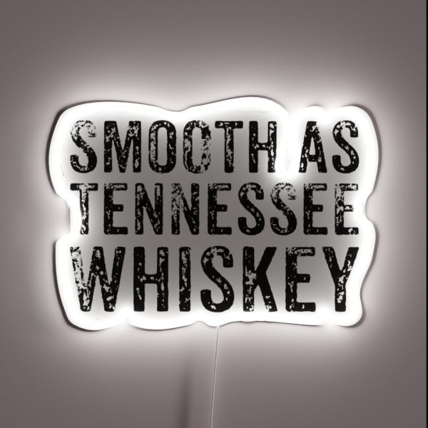 Smooth As Tennessee Whiskey Whiskey Drinker Alcohol RGB Neon Sign