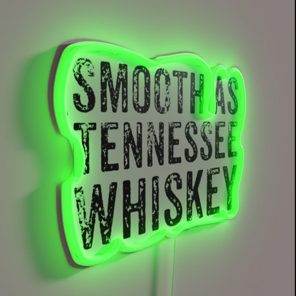 Smooth As Tennessee Whiskey Whiskey Drinker Alcohol RGB Neon Sign