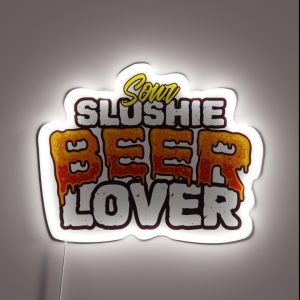 Sour Slushie Beer Lover Beerlover Beerteesandmore RGB Neon Sign