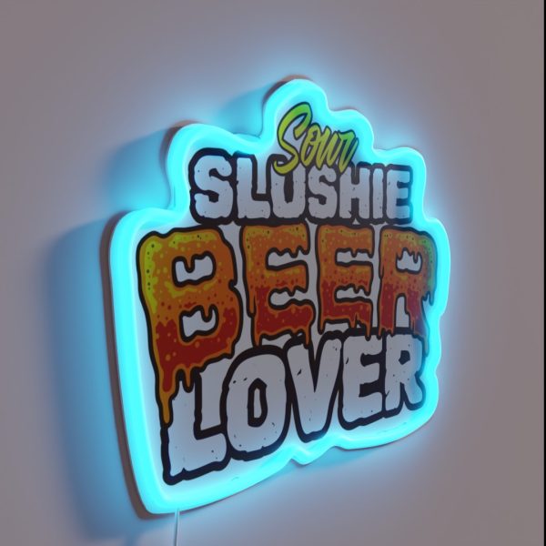 Sour Slushie Beer Lover Beerlover Beerteesandmore RGB Neon Sign