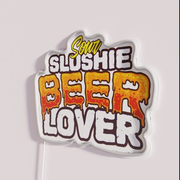 Sour Slushie Beer Lover Beerlover Beerteesandmore RGB Neon Sign