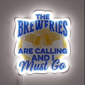 The Breweries Are Calling And I Must Go Beer Home Brewer RGB Neon Sign
