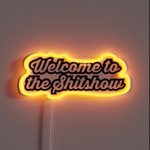 Welcome To The Shitshow RGB Neon Sign