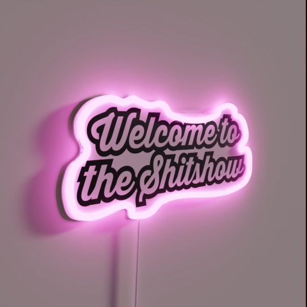 Welcome To The Shitshow RGB Neon Sign