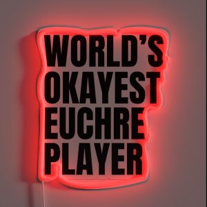 World S Okayest Euchre Player Black RGB Neon Sign