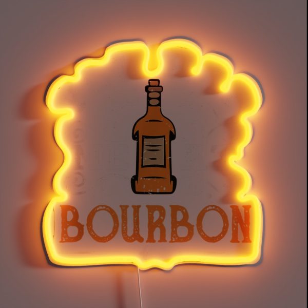 You Had Me At Bourbon RGB Neon Sign