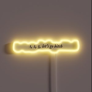 1 2 3 Let S Go B Tch RGB Neon Sign