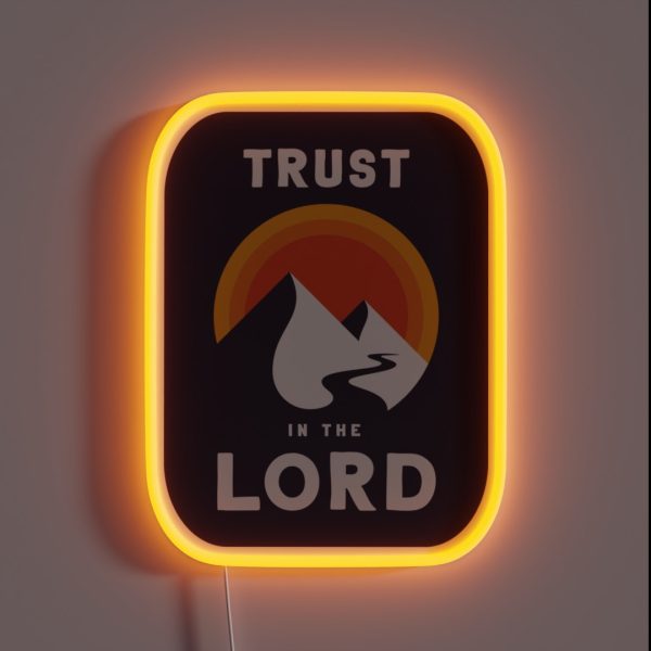 2022 Theme Trust In The Lord Bold And Bright RGB Neon Sign