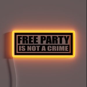 23NN012 Tekno 23 Free Party Is Not A Crime RGB Neon Sign