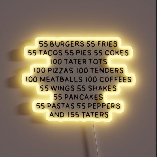55 Burgers 55 Fries Tim Robinson I Think You RGB Neon Sign