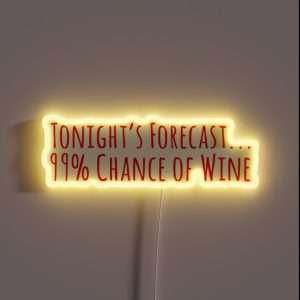 99 Chance Of Wine RGB Neon Sign 99 Chance Of Wine RGB Neon Sign