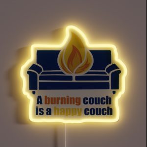 A Burning Couch Is A Happy Couch RGB Neon Sign