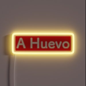A Huevo Funny Mexican Latino Design RGB Neon Sign