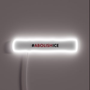 Abolish I C E RGB Neon Sign