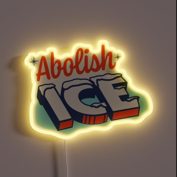 Abolish Ice Funny Design Immigration And RGB Neon Sign