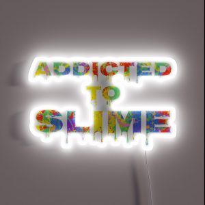 Addicted To Slime Gift Bright Colors Slime Making Design RGB Neon Sign