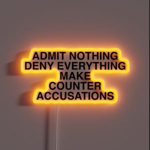 Admit Nothing Deny Everything Make Counter Accusations RGB Neon Sign Admit Nothing Deny Everything Make Counter Accusations RGB Neon Sign