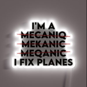 Aircraft Mechanic I Fix Planes Funny Aviation Mechanic Gift RGB Neon Sign