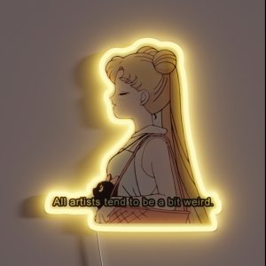 All Artists Tend To Be A Bit Weird RGB Neon Sign