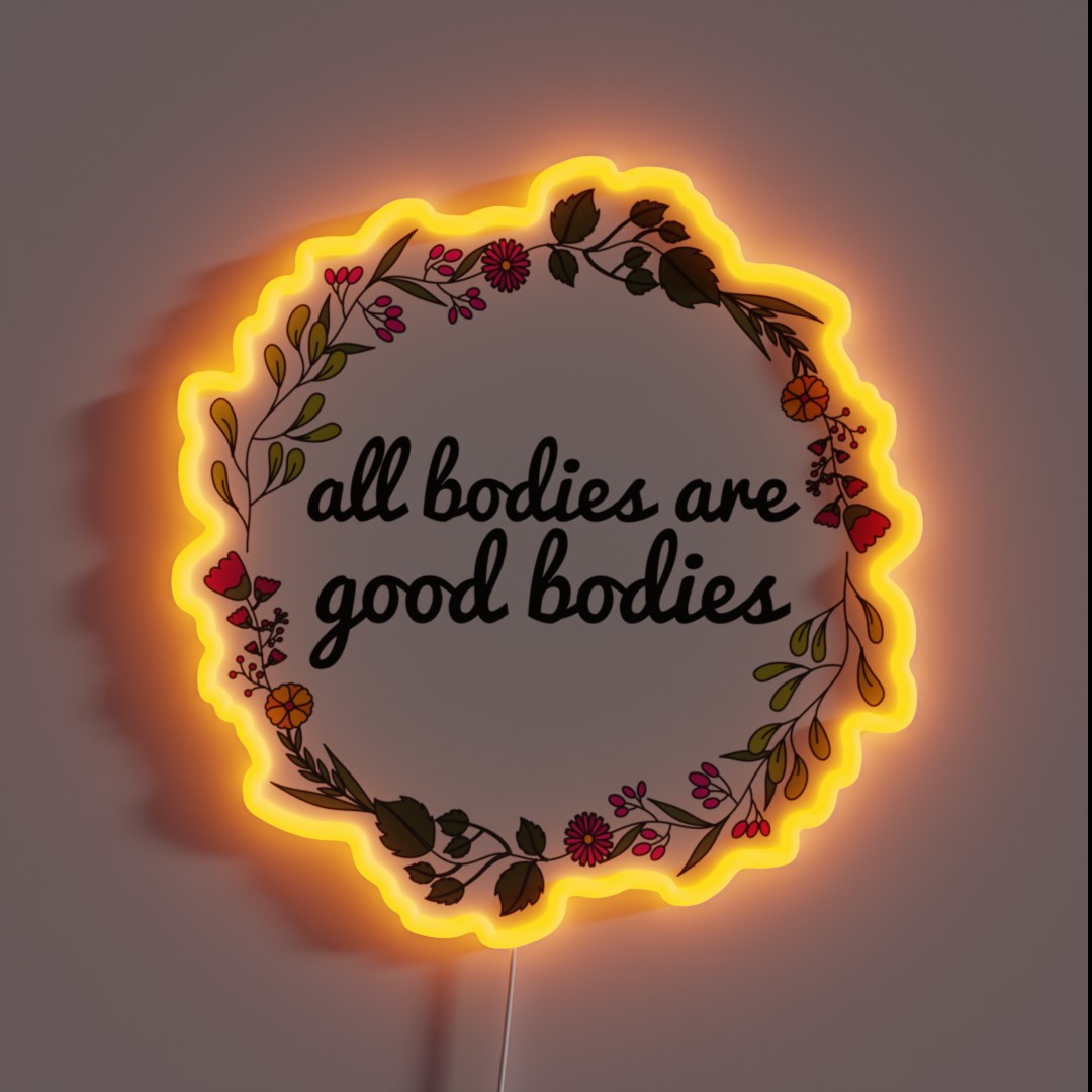 All Bodies Are Good Bodies RGB Neon Sign All Bodies Are Good Bodies RGB Neon Sign