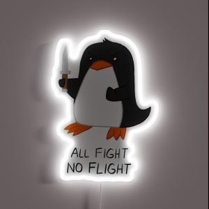 All Fight No Flight Penguin RGB Neon Sign