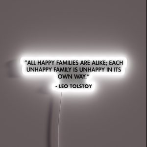 All Happy Families Are Alike Each Unhappy Family Is Unhappy In Its Own Way Leo Tolstoy RGB Neon Sign All Happy Families Are Alike Each Unhappy Family Is Unhappy In Its Own Way Leo Tolstoy RGB Neon Sign
