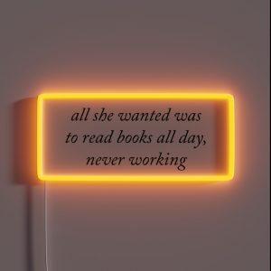 All She Wanted Was To Read Books All Day RGB Neon Sign
