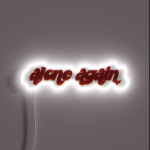 Alone Again RGB Neon Sign