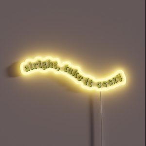 Alright Take It Easy RGB Neon Sign