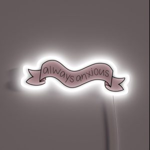 Always Anxious RGB Neon Sign