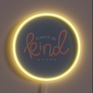 Always Be Kind RGB Neon Sign Always Be Kind RGB Neon Sign