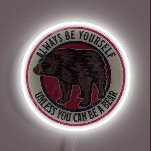 Always Be Yourself Cute Bear Love Alaska RGB Neon Sign