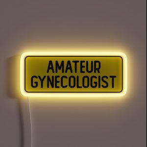 Amateur Gynecologist Funny Helmet RGB Neon Sign
