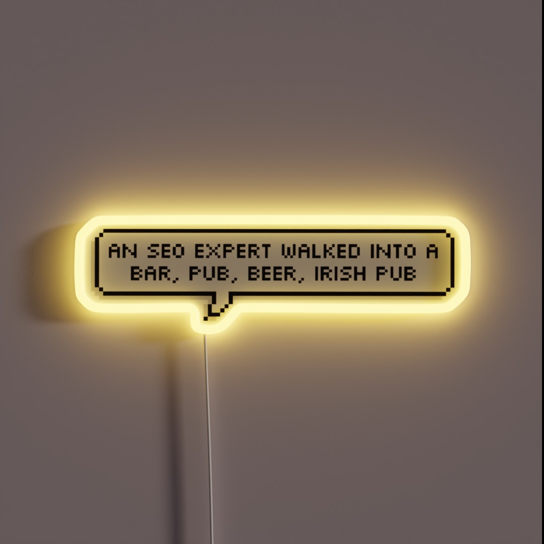 An SEO Expert Walked Into A Bar Pub Beer RGB Neon Sign An SEO Expert Walked Into A Bar Pub Beer RGB Neon Sign
