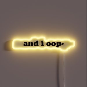 And I Oop Black RGB Neon Sign