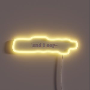 And I Oop RGB Neon Sign And I Oop RGB Neon Sign