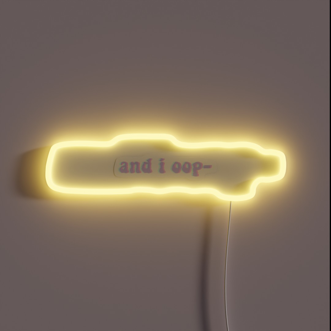 And I Oop RGB Neon Sign And I Oop RGB Neon Sign