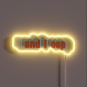 And I Oop RGB Neon Sign