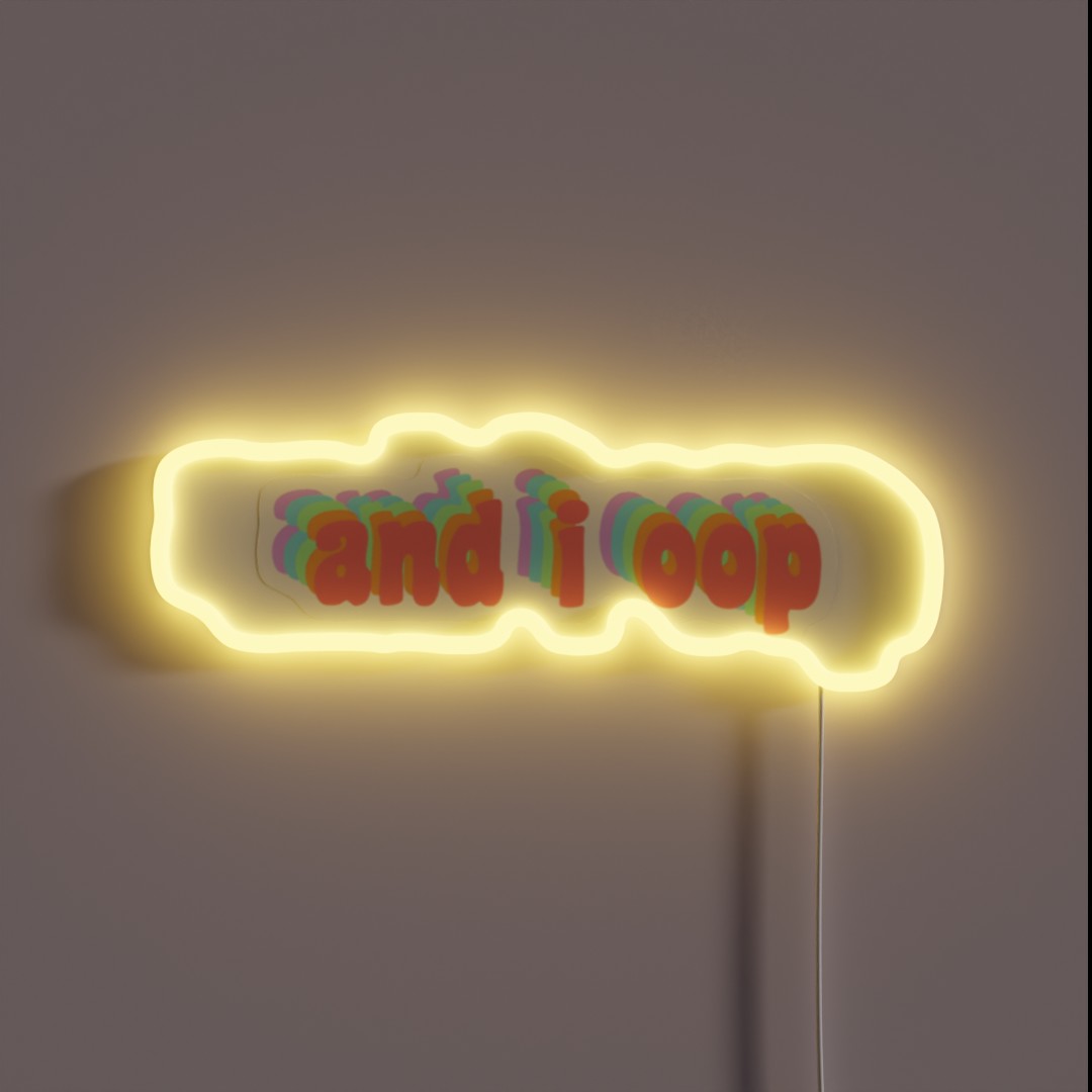 And I Oop RGB Neon Sign And I Oop RGB Neon Sign