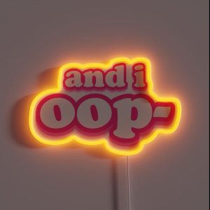 And I Oop RGB Neon Sign And I Oop RGB Neon Sign