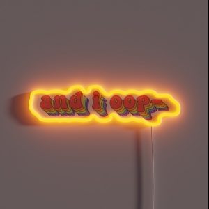 And I Oop RGB Neon Sign And I Oop RGB Neon Sign