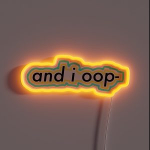 And I Oop RGB Neon Sign