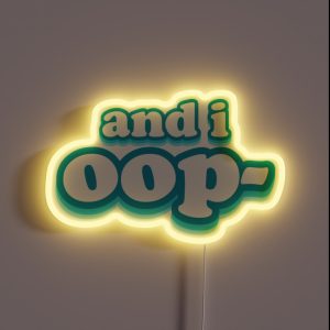 And I Oop RGB Neon Sign And I Oop RGB Neon Sign