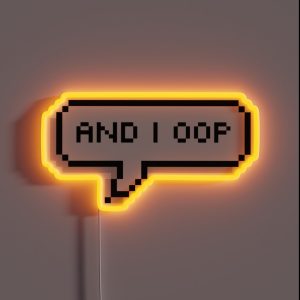 And I Oop RGB Neon Sign And I Oop RGB Neon Sign