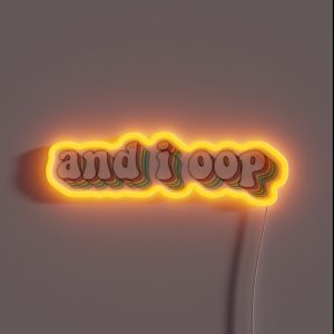 And I Oop RGB Neon Sign And I Oop RGB Neon Sign