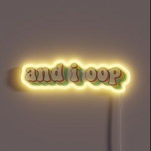 And I Oop RGB Neon Sign And I Oop RGB Neon Sign