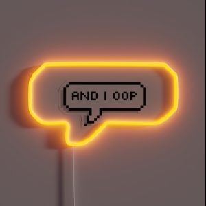And I Oop RGB Neon Sign And I Oop RGB Neon Sign