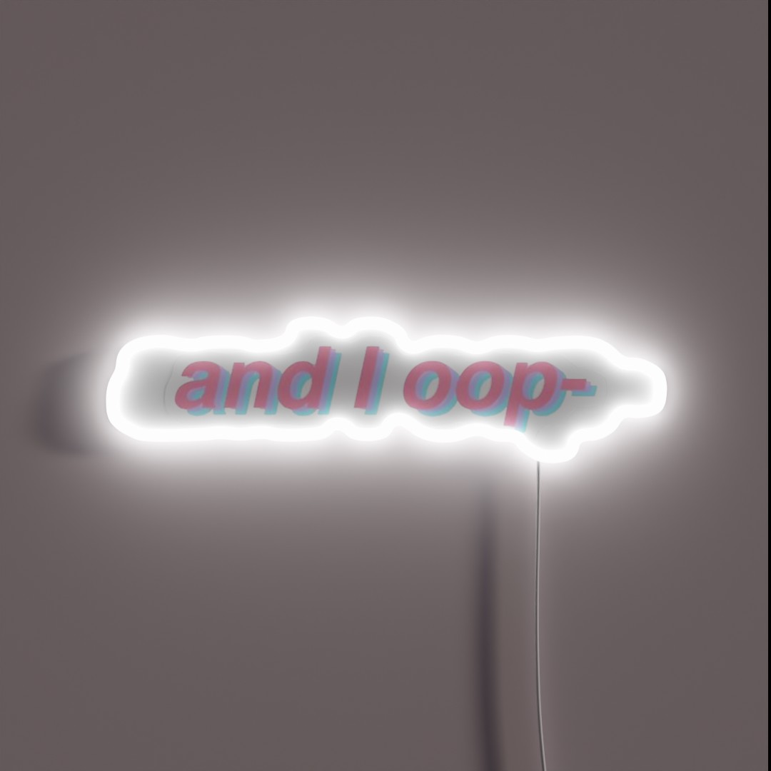 And I Oop RGB Neon Sign And I Oop RGB Neon Sign