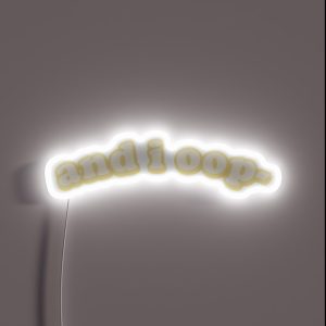 And I Oop RGB Neon Sign And I Oop RGB Neon Sign